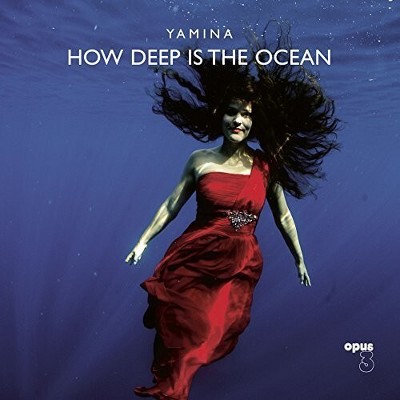 Yamina - How Deep Is The Ocean (180 Gram Vinyl)