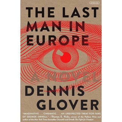 The Last Man in Europe - by  Dennis Glover (Paperback)