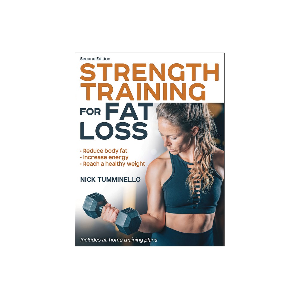 Strength Training for Fat Loss - 2nd Edition by Nick Tumminello (Paperback)