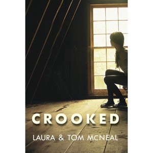 Crooked - by  Laura McNeal & Tom McNeal (Paperback) - 1 of 1