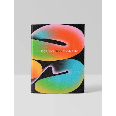 Holy Doors - (Hat & Beard Editions) by  Mandy Kahn (Hardcover)