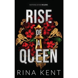 Rise of a Queen - (Kingdom Duet Special Edition) by Rina Kent - 1 of 1
