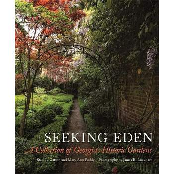 Seeking Eden - by  Staci L Catron & Mary Ann Eaddy (Hardcover)
