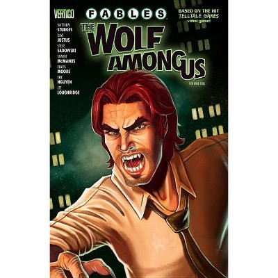 Fables: The Wolf Among Us, Volume 1 - by  Matthew Sturges & Dave Justus (Paperback)