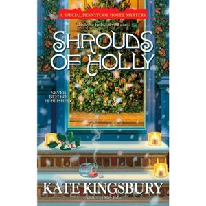 Shrouds of Holly - (Special Pennyfoot Hotel Myst) by  Kate Kingsbury (Paperback) - 1 of 1