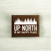 Slickblue Rustic Pine Wood Sign, "Up North Is My Happy Place", Multiple Colors, 9x12 Hanging Plaque - 2 of 3