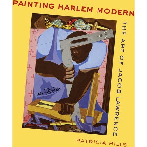 Painting Harlem Modern - by  Patricia Hills (Paperback) - 1 of 1