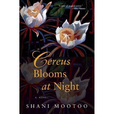 Cereus Blooms at Night - by  Shani Mootoo (Paperback)