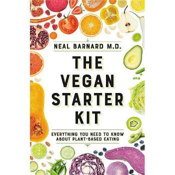 The Vegan Starter Kit - by  Neal D Barnard MD (Paperback)