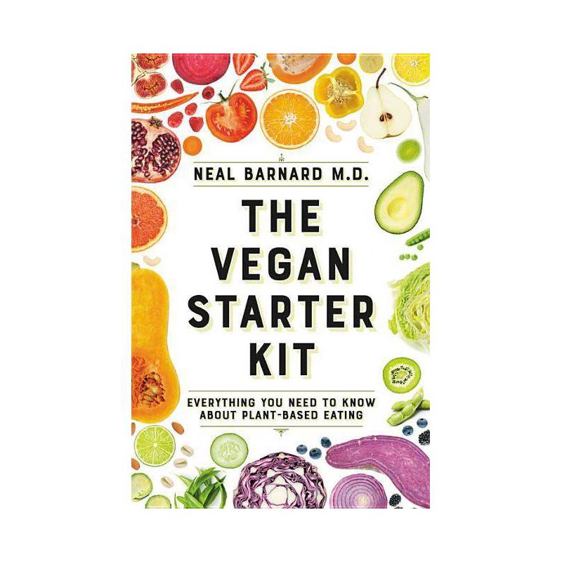 The Vegan Starter Kit - by  Neal D Barnard MD (Paperback), 1 of 2