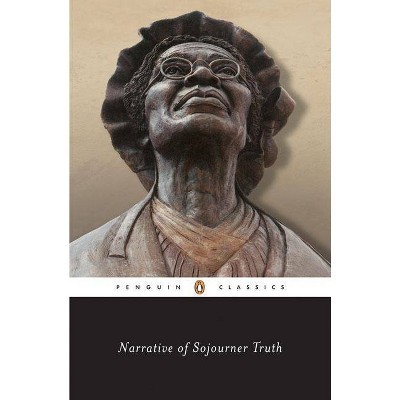 Narrative of Sojourner Truth - (Penguin Classics) (Paperback)