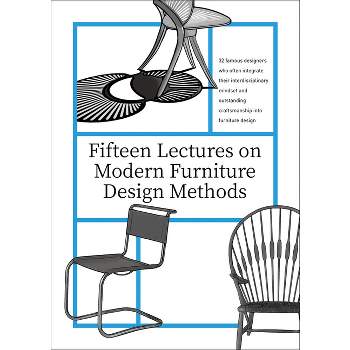 Fifteen Lectures on Modern Furniture Design Methods - by  Fang Hai & Anshun (Paperback)