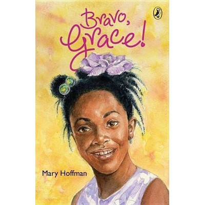 Bravo, Grace! - by  Mary Hoffman (Paperback)