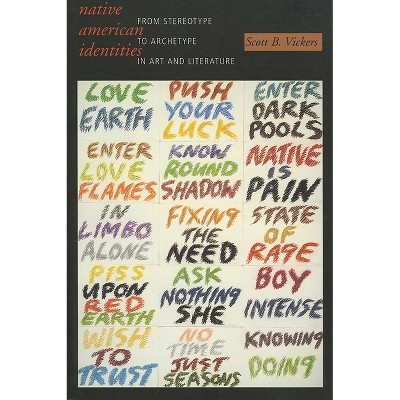 Native American Identities - (Linguistics, and Culture) by  Scott B Vickers (Paperback)