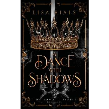 A Dance with Shadows - by  Lisa Rials (Paperback)