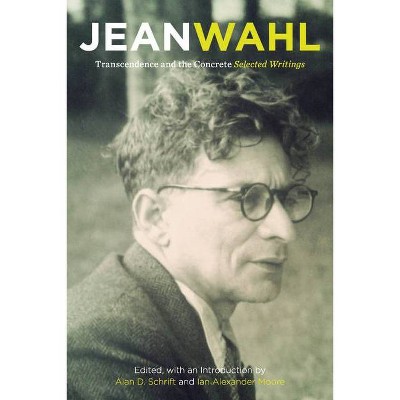 Transcendence and the Concrete - (Perspectives in Continental Philosophy) by  Jean Wahl (Paperback)