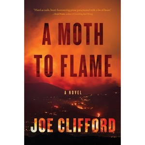 A Moth to Flame - by  Joe Clifford (Paperback) - 1 of 1