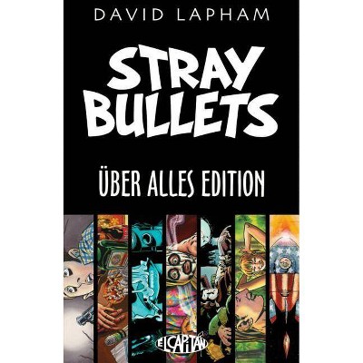 Stray Bullets Uber Alles Edition - by  David Lapham (Paperback)