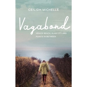 Vagabond - by  Ceilidh Michelle (Paperback) - 1 of 1