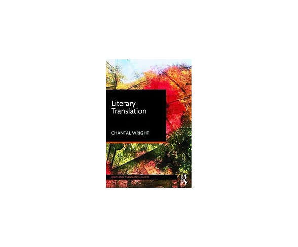Literary Translation (Paperback) (Chantal Wright)