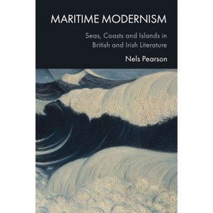 Maritime Modernism - by  Nels Pearson (Hardcover) - 1 of 1