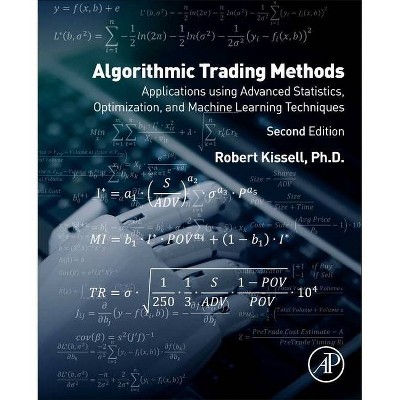 Algorithmic Trading Methods - 2nd Edition by  Robert L Kissell (Paperback)