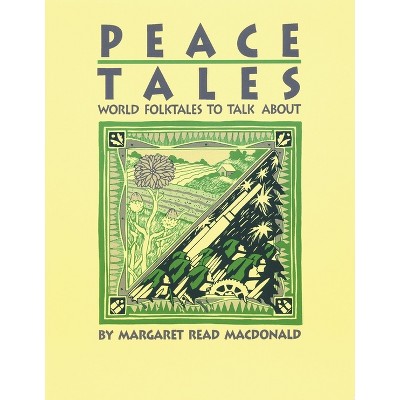 Peace Tales - by  Margaret Read MacDonald (Paperback)