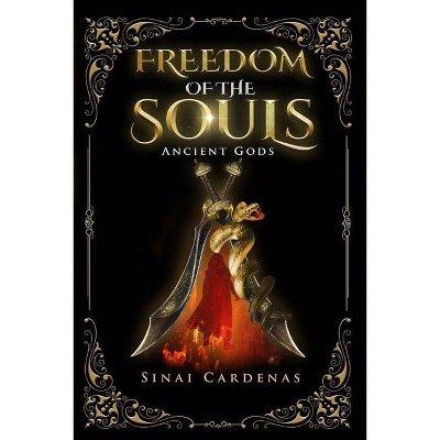 Freedom of the souls - by  Sinai Cardenas (Paperback)