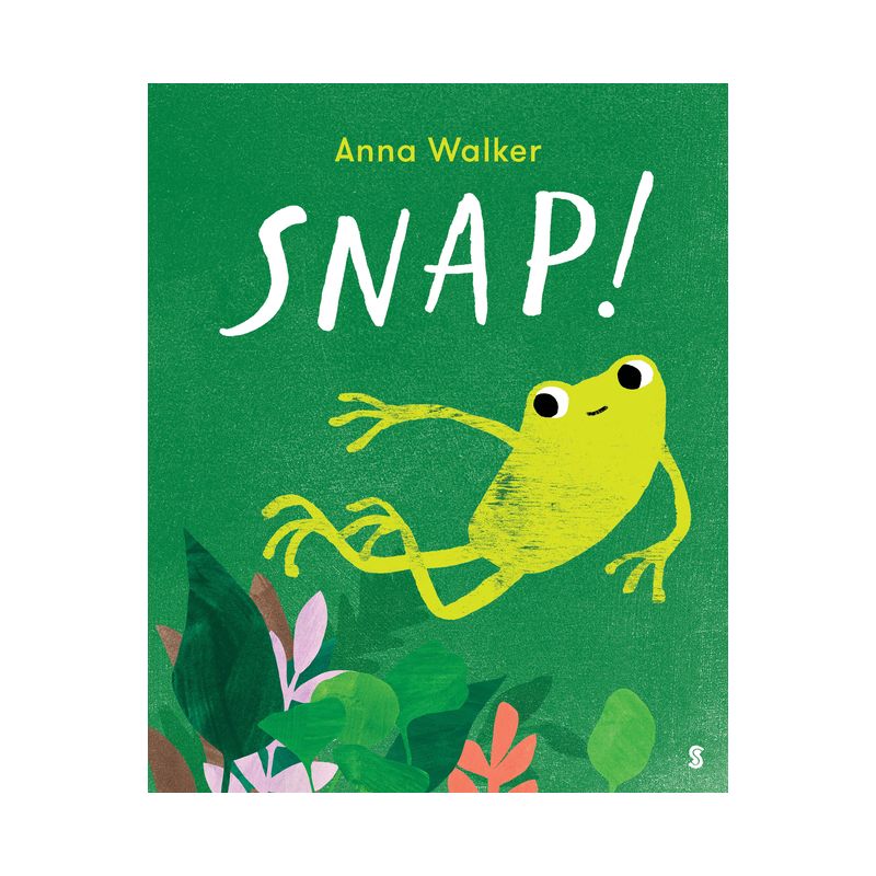 Snap! - by  Anna Walker (Hardcover), 1 of 2