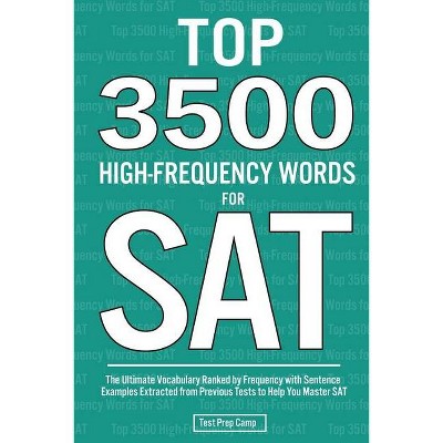 Top 3500 High-Frequency Words for SAT - by  Test Prep Camp (Paperback)