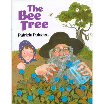 The Bee Tree - by  Patricia Polacco (Paperback)