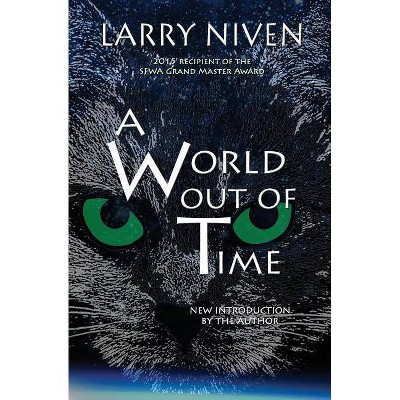 A World Out Of Time - by  Larry Niven (Paperback)