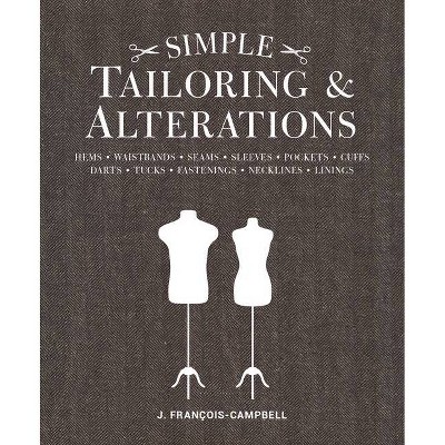 Simple Tailoring & Alterations - by  J Francois-Campbell (Paperback)