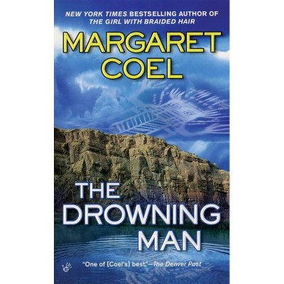 The Drowning Man - (Wind River Reservation Mystery) by  Margaret Coel (Paperback)