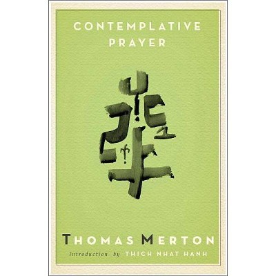 Contemplative Prayer - (Image Classic) by  Thomas Merton (Paperback)