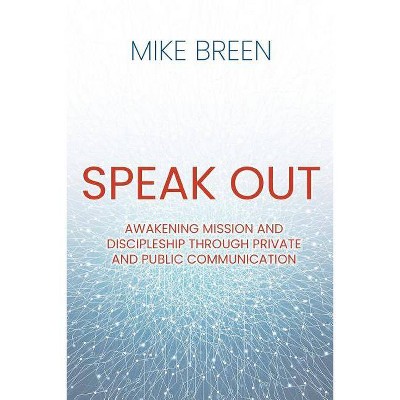 Speak Out - by  Mike Breen (Paperback)