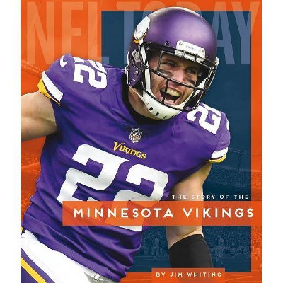 Minnesota Vikings - (NFL Today) by  Jim Whiting (Paperback)