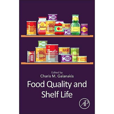 Food Quality and Shelf Life - by  Charis M Galanakis (Paperback)