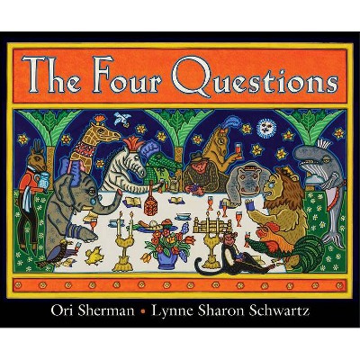 The Four Questions - by  Lynne Sharon Schwartz (Hardcover)