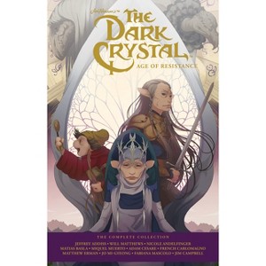 Jim Henson's the Dark Crystal Age of Resistance - (Jim Henson's Dark Crystal) by  Nicole Andelfinger & Various (Hardcover) - 1 of 1