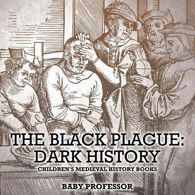 The Black Plague - by  Baby Professor (Paperback)