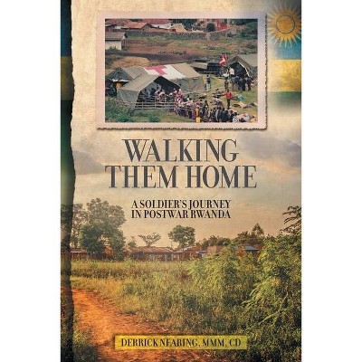 Walking Them Home - by  Derrick Nearing (Paperback)