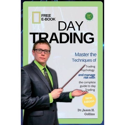 Day Trading - by  Dr Jason H Collins (Paperback)