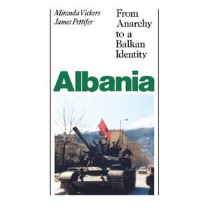 Albania (with New Postscript) - 2nd Edition by  Miranda Vickers & James Pettifer (Paperback) - 1 of 1