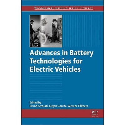 Advances in Battery Technologies for Electric Vehicles - (Woodhead Publishing Energy) by  Bruno Scrosati & Jurgen Garche & Werner Tillmetz