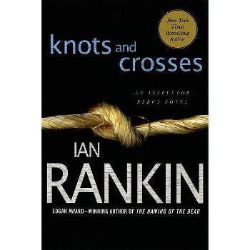 Knots and Crosses - (Inspector Rebus Novels) by  Ian Rankin (Paperback)