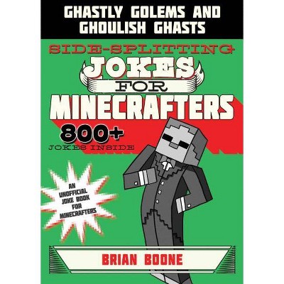 Sidesplitting Jokes for Minecrafters - by  Brian Boone (Paperback)