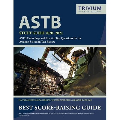 ASTB Study Guide 2020-2021 - by  Trivium Military Exam Prep Team (Paperback)