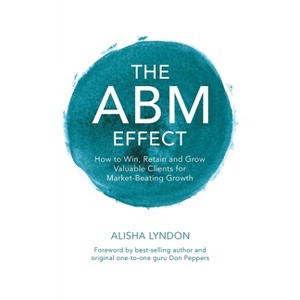 The ABM Effect - by  Alisha Lyndon (Paperback) - 1 of 1