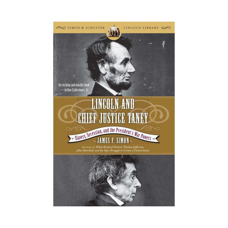 Lincoln and Chief Justice Taney - (Simon & Schuster Lincoln Library) by  James F Simon (Paperback), 1 of 2